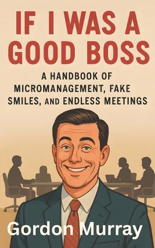 If I Was a Good Boss