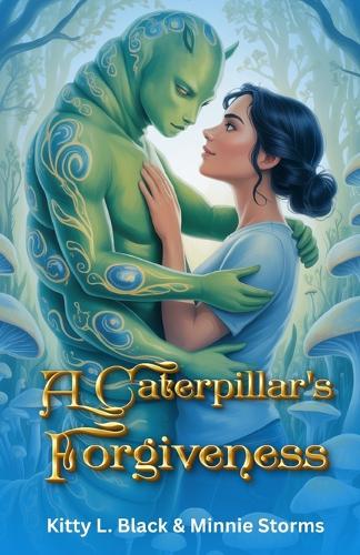 A Caterpillar's Forgiveness