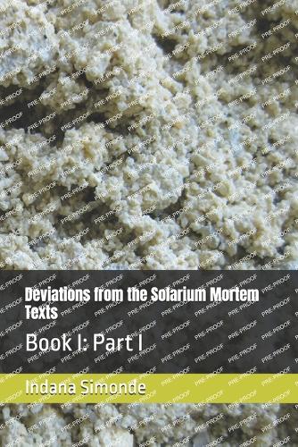 Deviations from the Solarium Mortem Texts