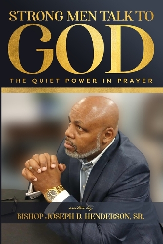 Strong Men Talk to God