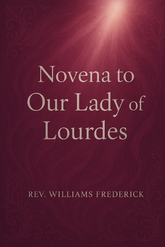 Novena to Our Lady of Lourdes.