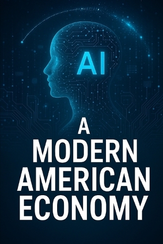 A Modern American Economy