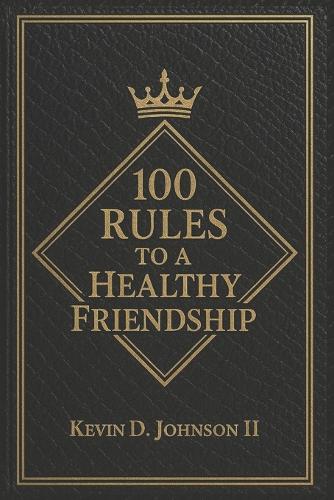 100 Rules for a Healthy Friendship