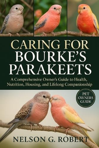 Caring for Bourke's Parakeets