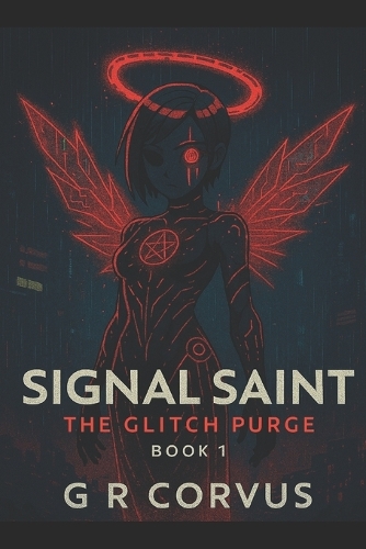 Signal Saint - The Glitch Purge
