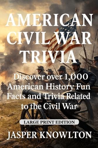 American Civil War Trivia (Large Print)