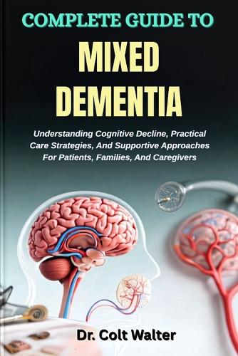 Complete Guide to Mixed Dementia