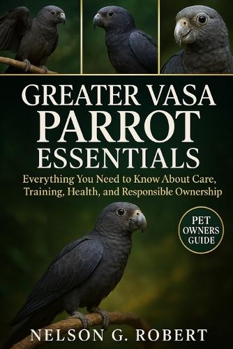 Greater Vasa Parrot Essentials