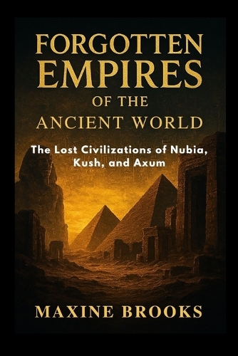 Forgotten Empires of the Ancient World