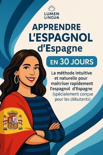 Apprendre l'Espagnol d'Espagne en 30 Jours