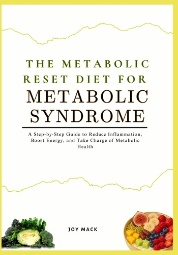 The Metabolic Reset Diet for Metabolic Syndrome
