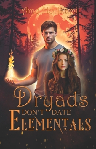 Dryads Don't Date Elementals (Paranormal Romance)