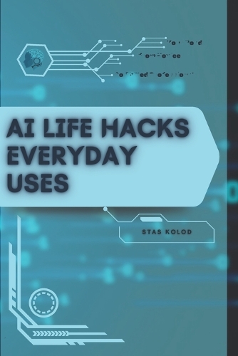 AI Life Hacks Everyday Uses