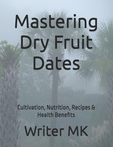 Mastering Dry Fruit Dates