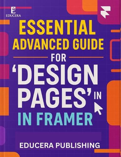 Essential Advanced Guide for 'Design Pages' in Framer
