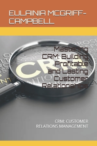 Mastering CRM