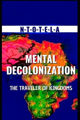 Mental Decolonization the Traveler of the Kingdoms