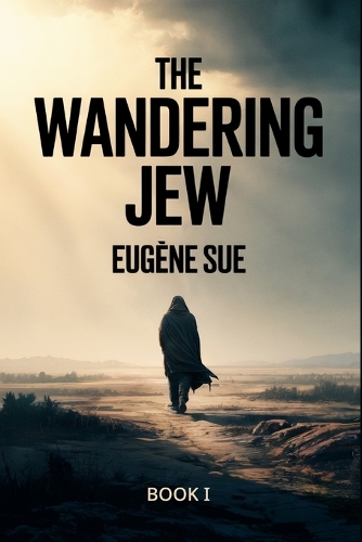 The Wandering Jew - Book 1