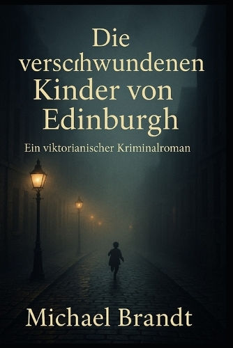 Die verschwundenen Kinder von Edinburgh