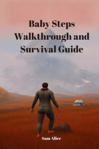 Baby Steps Walkthrough and Survival Guide