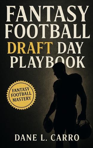 Fantasy Football Draft Day Playbook