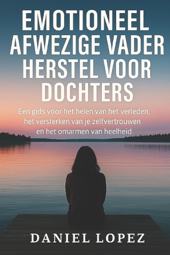 Emotioneel Afwezige Vader Herstel Voor Dochters