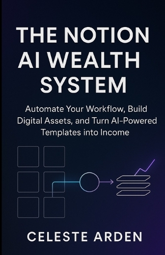 The Notion AI Wealth System