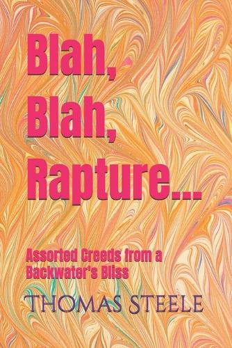 Blah, Blah, Rapture...