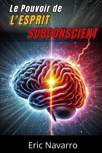 Le Pouvoir de l'Esprit Subconscient
