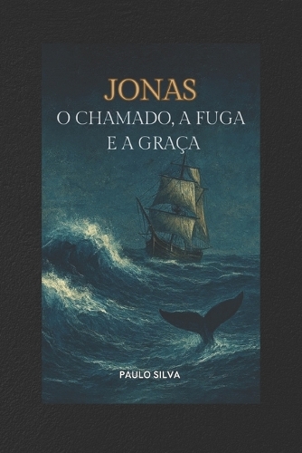 Jonas - O Chamado, a Fuga E a Graça