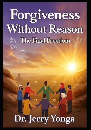Forgiveness Without Reason