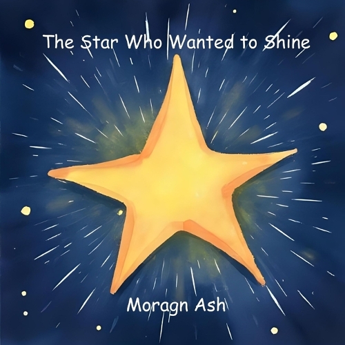 The Star Who Wanted to Shine