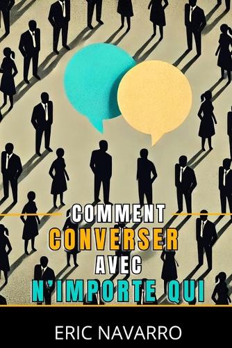 Comment Converser avec N'importe Qui