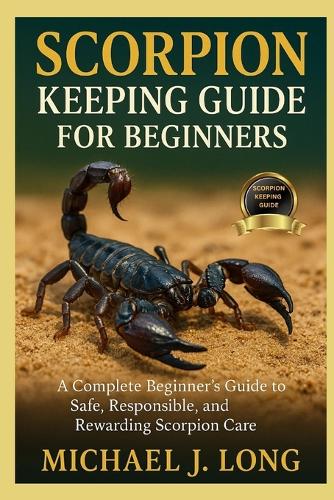 Scorpion Keeping Guide for Beginners
