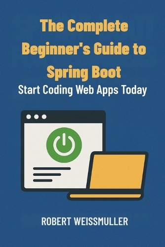 The Complete Beginner's Guide to Spring Boot