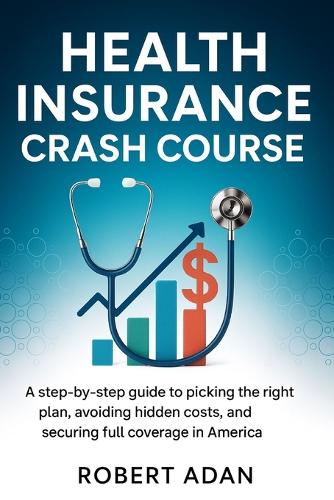 Health Insurance Crash Course