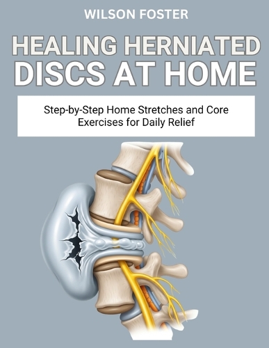 Healing Herniated Discs at Home