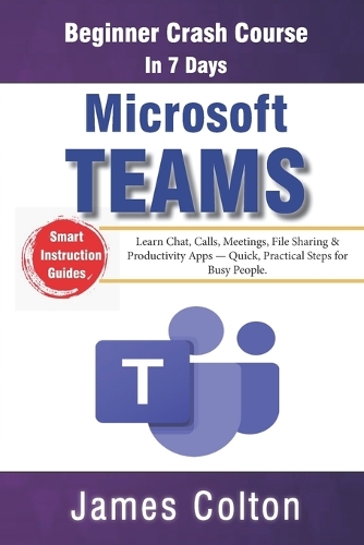 Microsoft Teams in 7 Days