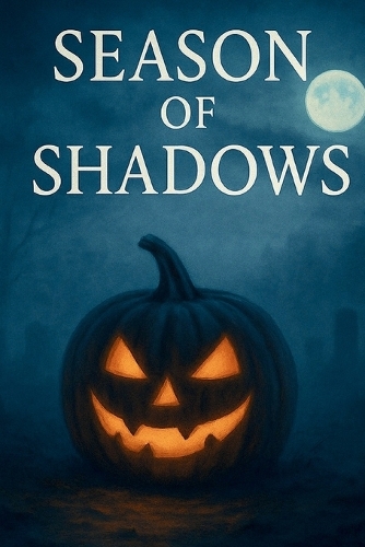 "Season of Shadows"