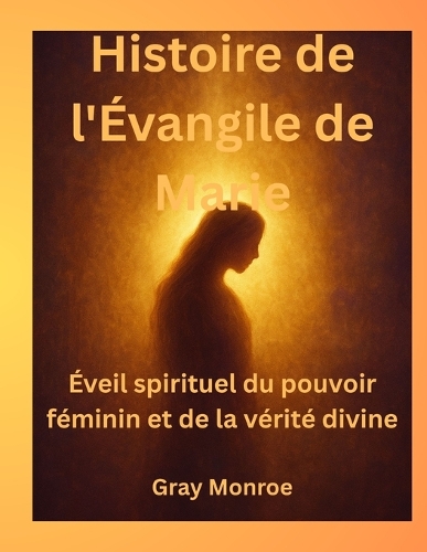 Histoire de l'Évangile de Marie