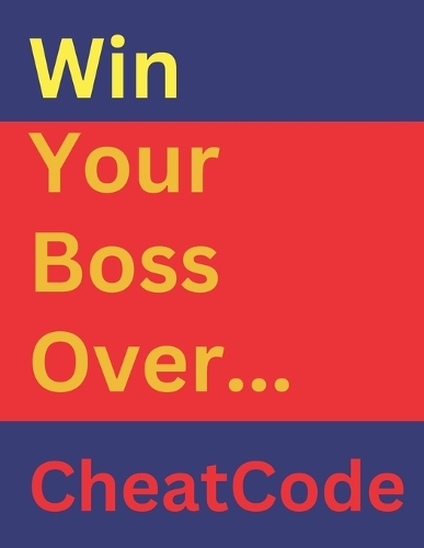 Win Your Boss Over