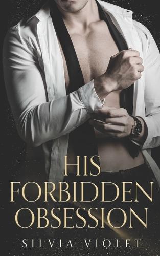 His Forbidden Obsession