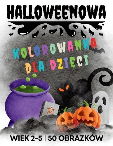 Halloweenowa kolorowanka dla dzieci w wieku od 2 do 5 lat