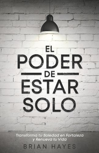 El Poder de Estar Solo