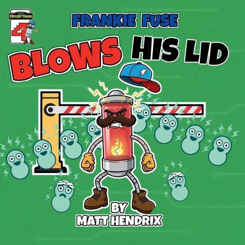 Frankie Fuse Blows His Lid