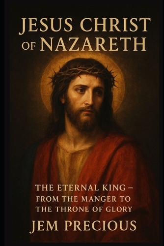 Jesus Christ of Nazareth