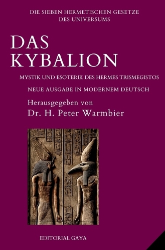 Das Kybalion - Mystik und Esoterik des Hermes Trismegistos