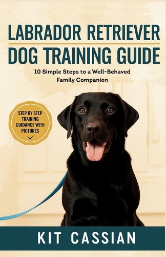 Labrador Retriever Dog Training Guide