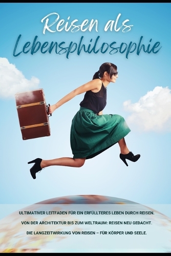 Reisen als Lebensphilosophie