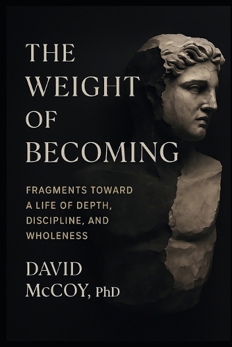 The Weight of Becoming